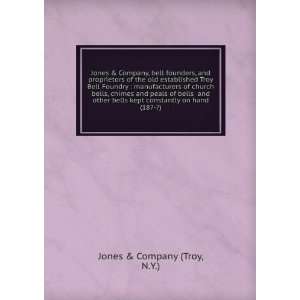   on hand (187 ?) (9781275580466) N.Y.) Jones & Company (Troy Books