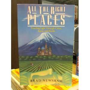   Right Places Traveling Light Through China, Japan, and Russia Books