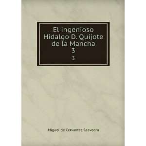  El ingenioso Hidalgo D. Quijote de la Mancha. 3: Vincente 