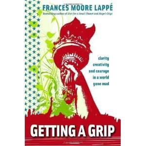  Getting A Grip Clarity, Creativity, and Courage in a 