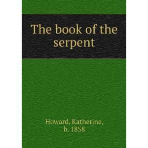  The book of the serpent, Katherine Howard Books