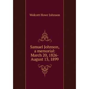   memorial March 20, 1826 August 13, 1899 Wolcott Howe Johnson Books