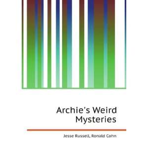 Archies Weird Mysteries Ronald Cohn Jesse Russell  Books
