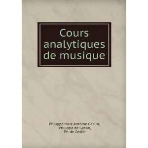   Philippe de Geslin, Ph de Geslin Philippe Marc Antoine Geslin Books