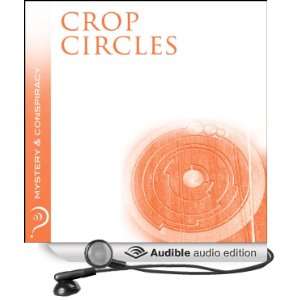 Crop Circles Mystery & Conspiracy [Unabridged] [Audible Audio 