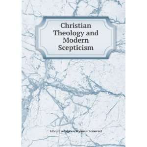   and Modern Scepticism Edward Adolphus Seymour Somerset Books