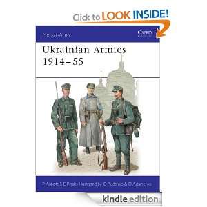 Ukrainian Armies 1914 55 (Men at arms) Peter Abbott, Eugene Pinak 