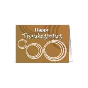  Happy Thanksgiving   Fun and Mod Circle patterns Card 