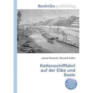   auf der Elbe und Saale: Ronald Cohn Jesse Russell: Books