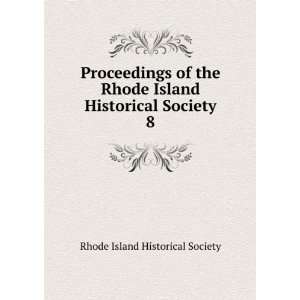   Island Historical Society. 8 Rhode Island Historical Society Books