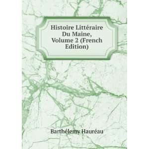   Du Maine, Volume 2 (French Edition) BarthÃ©lemy HaurÃ©au Books