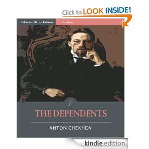 The Dependents (Illustrated): Anton Chekhov, Charles River Editors 