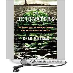  The Detonators The Secret Plot to Destroy America and an 