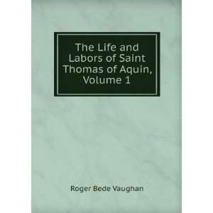   Saint Thomas of Aquin, Volume 1 Roger Bede Vaughan  Books