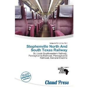  Stephenville North And South Texas Railway (9786200526946 