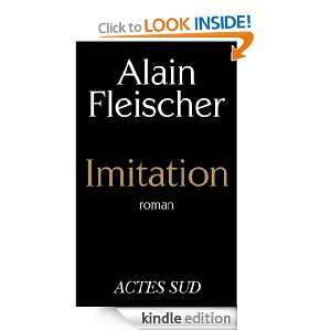Imitation (ROMANS, NOUVELL) (French Edition): Alain Fleischer:  