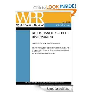  Rebel Disarmament (World Politics Review Global Insiders) Robert 