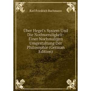  Ã?ber Hegels System Und Die Nothwendigkeit Einer 