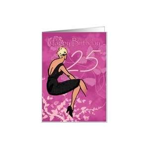   25th Birthday Card   Modern Female In Black Dress Card Toys & Games