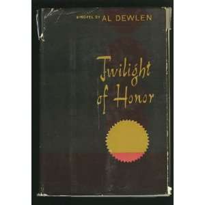  Twilight of Honor Al Dewlen Books