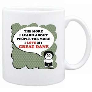   More I Learn About People , The More I Love My Great Dane  Mug Dog
