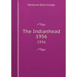  The Indianhead. 1956 Pembroke State College Books