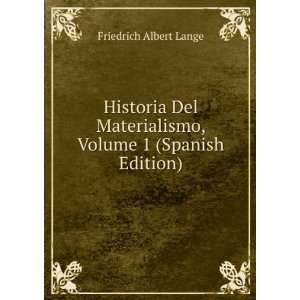  Historia Del Materialismo, Volume 1 (Spanish Edition 