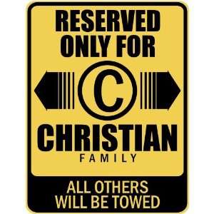   RESERVED ONLY FOR CHRISTIAN FAMILY  PARKING SIGN