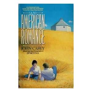  An American Romance: John Casey: Books
