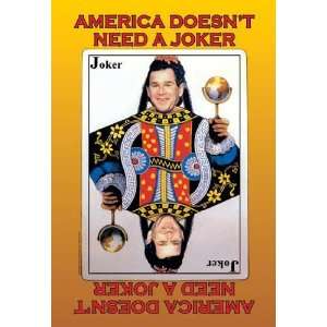 Exclusive By Buyenlarge America Doesnt Need A Joker 12x18 Giclee on 