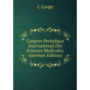  International Des Sciences Medicales. (German Edition) C Lange 