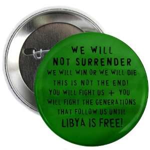  FREE LIBYA NO SURRENDER Politics 2.25 Pinback Button Badge 
