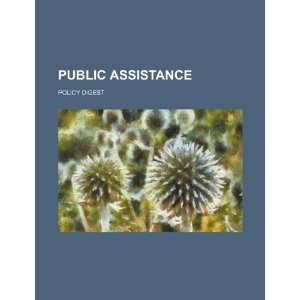  Public assistance policy digest (9781234286132) U.S 