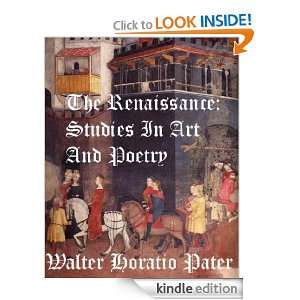 The Renaissance: Studies In Art And Poetry: Walter Horatio Pater 