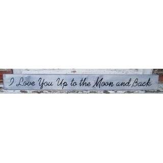  I Love You To The Moon and Back Plaque Wooden Sign 