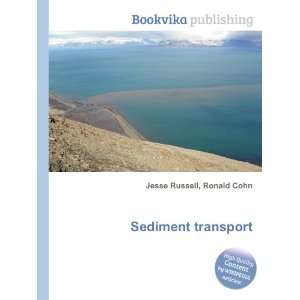  Sediment transport Ronald Cohn Jesse Russell Books