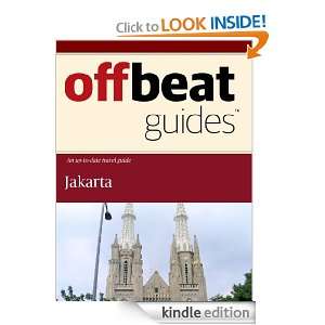 Jakarta Travel Guide Offbeat Guides  Kindle Store