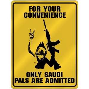   Only Saudi Pals Are Admitted  Saudi Arabia Parking Sign Country: Home