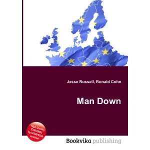  Man Down Ronald Cohn Jesse Russell Books