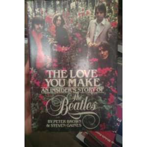    The Love You Make. an Insiders Story of the Beatles Books
