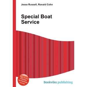  Special Boat Service: Ronald Cohn Jesse Russell: Books