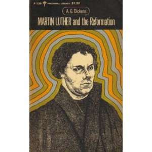  MARTIN LUTHER AND THE REFORMATION A.G. Pickens Books