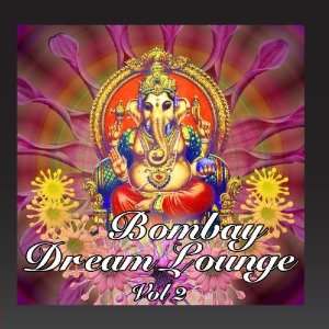    Bombay Dream Lounge, Volume 2 Nirvana Meditation Orchestra Music