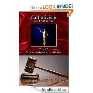   Book 7 of 7   Mormonism vs. Catholicism LIST PRICE REDUCED from $16.95