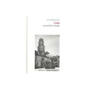  Cuba: A Country Study (Area Handbook Series 