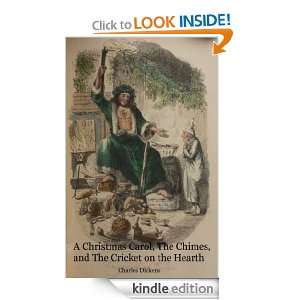 Christmas Carol, The Chimes, and A Cricket on the Hearth (Annotated 