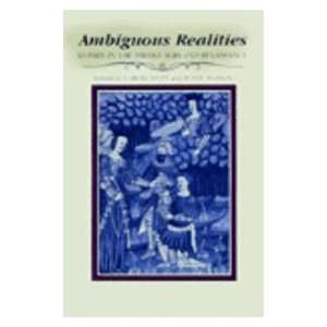  Ambiguous Realities: Women in the Middle Ages and 