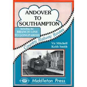  Andover to Southampton (Country railway route albums 