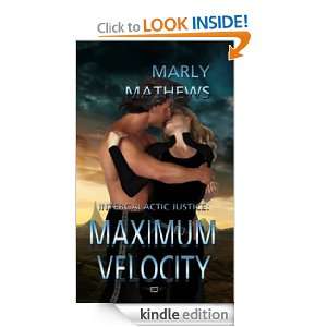 Maximum Velocity (Intergalactic Justice) Marly Mathews  