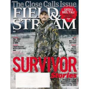  February 2012   The Close Calls Issue Survivor Stories Field & Stream